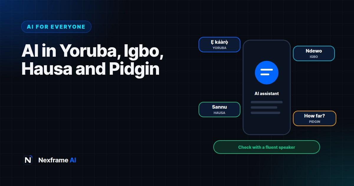 Using AI in Yoruba, Igbo, Hausa and Pidgin