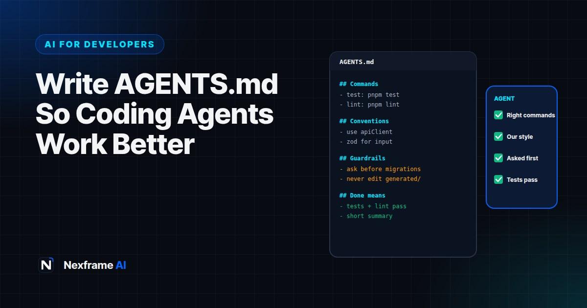 How to Write AGENTS.md So Coding Agents Work Better