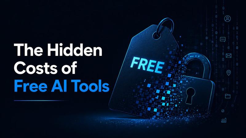 The Hidden Costs of Free AI Tools