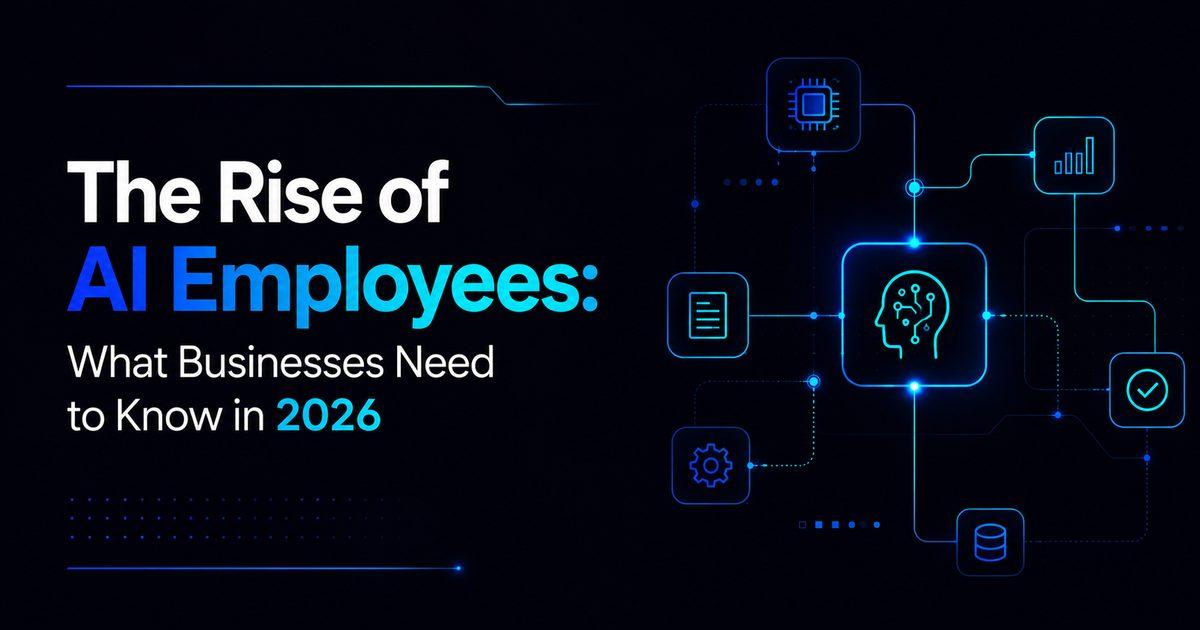 The Rise of AI Employees: What Businesses Need to Know in 2026